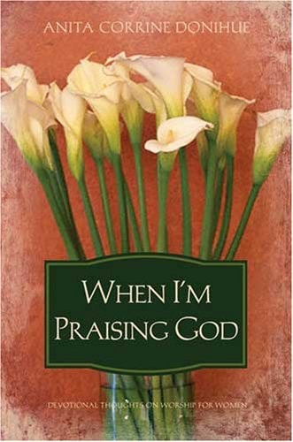 WHEN I'M PRAISING GOD
