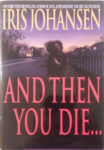 And Then You Die...