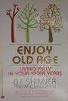 Enjoy Old Age