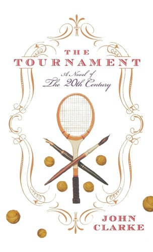 The Tournament: A Novel of the 20th Century