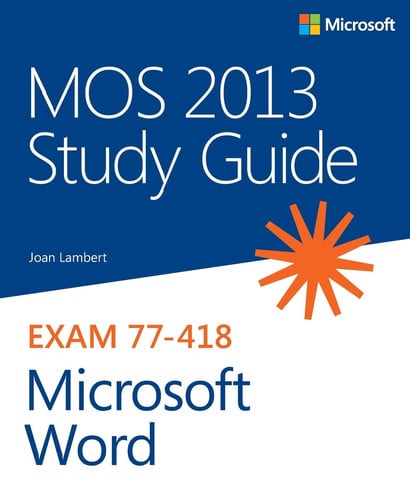 MOS 2013 Study Guide for Microsoft Word (MOS Study Guide)