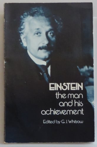 Einstein: The Man and His Achievement