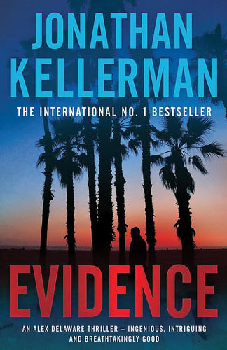 Evidence (Alex Delaware series, Book 24): A compulsive, intriguing and unputdownable thriller