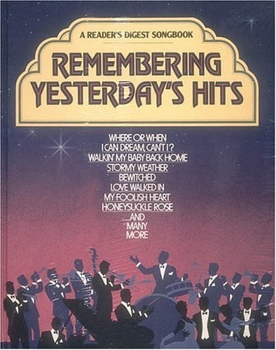 Remembering Yesterday's Hits - A Reader's Digest Songbook