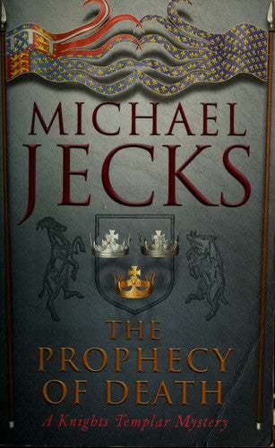 The Prophecy of Death: A Knights Templar Mystery