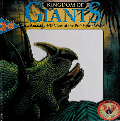 Kingdom of Giants: An Amazing 3-D View of the Prehistoric World (Adventure in 3-D/Book and 3-D Glasses)