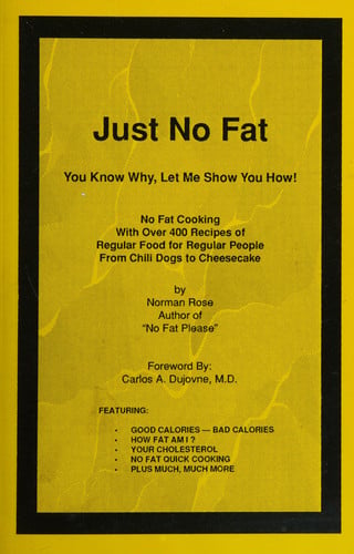 Just No Fat: No Fat Cooking With over 400 Recipes of Regular Food for Regular People from Chili Dogs to Cheesecake