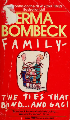 Family--The Ties that Bind . . . And Gag!