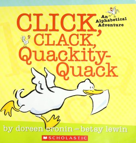 Click, Clack, Quackity-quack An Alphabetical Adventure