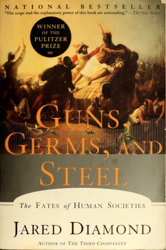 Guns, Germs, and Steel The Fates of Human Societies