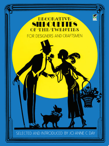 Decorative Silhouettes of the Twenties: For Designers and Craftsmen (Dover Pictorial Archive)