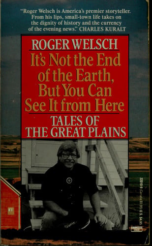 It's Not the End of the Earth, But You Can See It From Here: Tales of the Great Plains