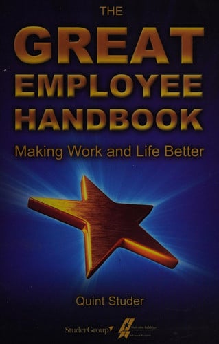 Great Employee Handbook: Making Work and Life Better