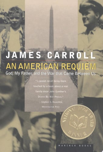 An American Requiem: God, My Father, and the War That Came Between Us
