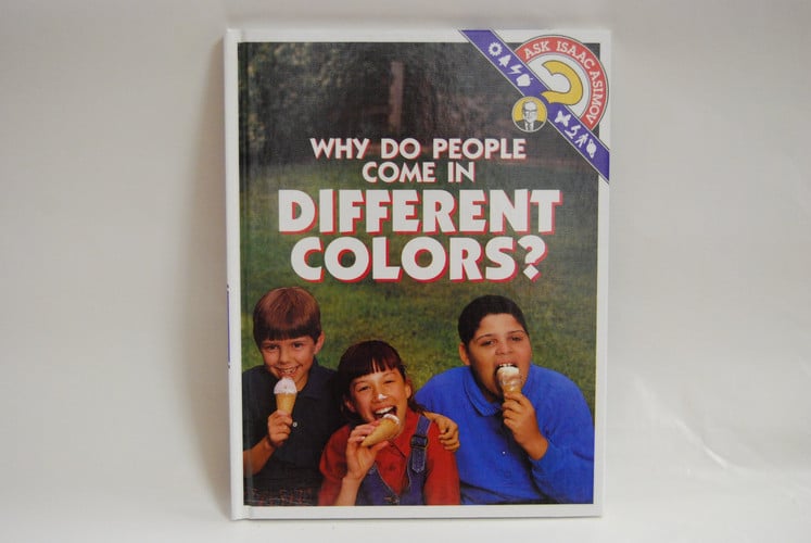 Why Do People Come in Different Colors? (Ask Isaac Asimov)