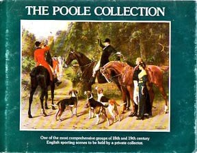 The Poole Collection: One of the Most Comprehensive Groups of 18th and 19th Century English Sporting Scenes to Be Held by a Private Collector