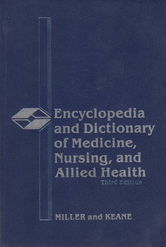 Encyclopedia and Dictionary of Medicine, Nursing, and Allied Health