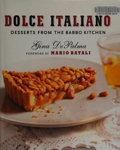 Dolce Italiano Desserts From The Babbo Kitchen