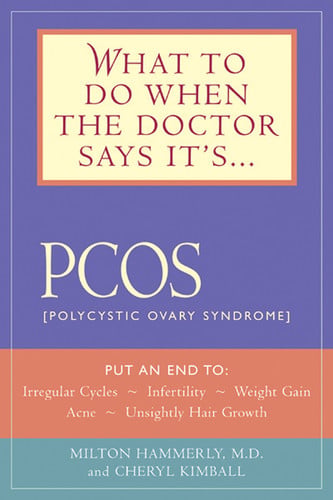 What to Do When the Doctor Says It's PCOS: (Polycystic Ovarian Syndrome)