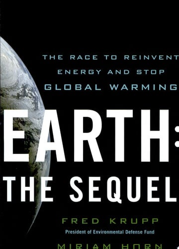 Earth: The Sequel: The Race to Reinvent Energy and Stop Global Warming
