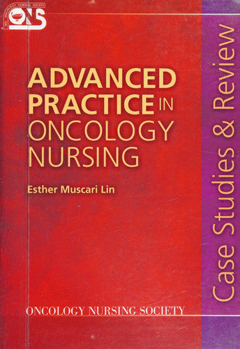 Advanced Practice in Oncology Nursing: Case Studies and Review