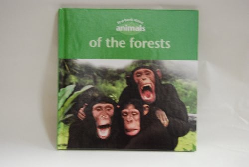 First Book About Animals of the Forests