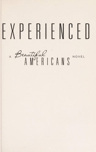 Experienced: A Beautiful Americans Novel