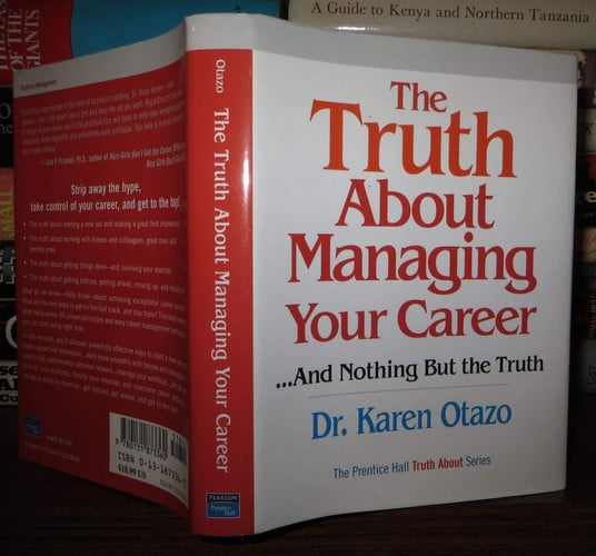 The Truth About Managing Your Career: ...And Nothing but the Truth
