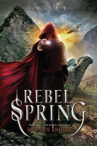 Rebel Spring A Falling Kingdoms Novel