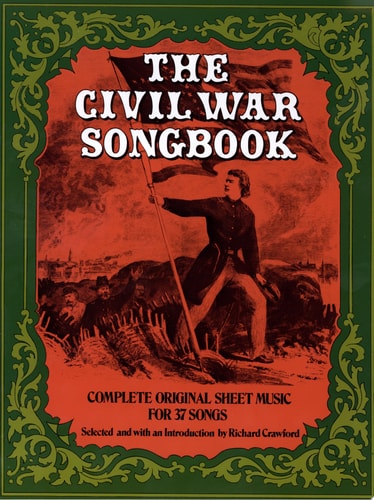 The Civil War Songbook Complete Original Sheet Music for 37 Songs