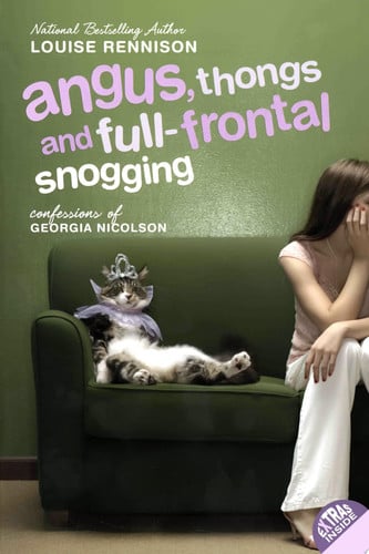 Angus, Thongs and Full-Frontal Snogging: Confessions of Georgia Nicolson (Confessions of Georgia Nicolson, Book 1)