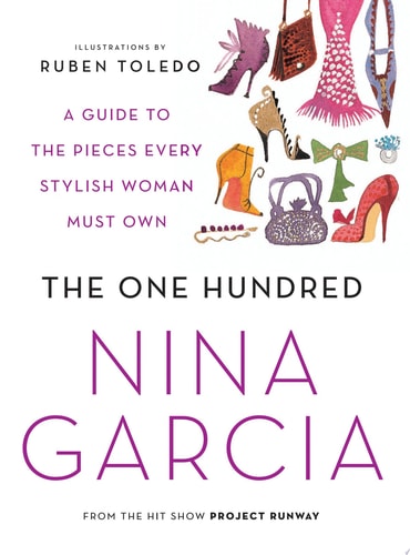 The One Hundred A Guide to the Pieces Every Stylish Woman Must Own