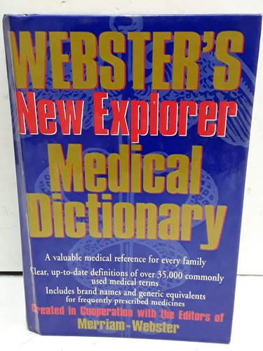 Webster's New Explorer Medical Dictionary