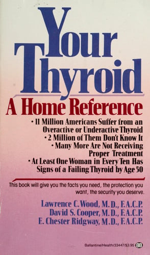 Your Thyroid: A Home Reference