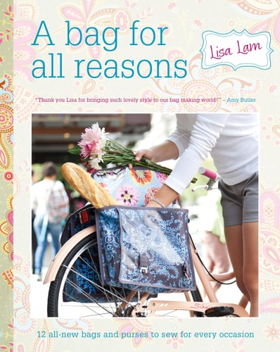 A Bag for All Reasons 12 all-new bags and purses to sew for every occasion