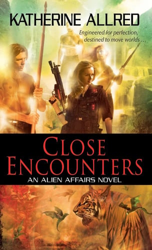 Close Encounters (Alien Affairs Novels)