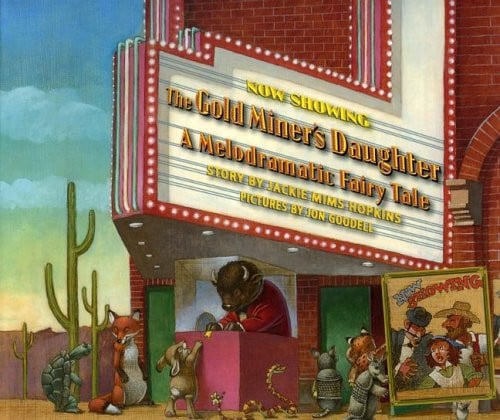 The Gold Miner's Daughter: A Melodramatic Fairy Tale