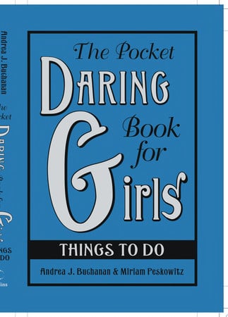The Pocket Daring Book for Girls: Things to Do Things to Do