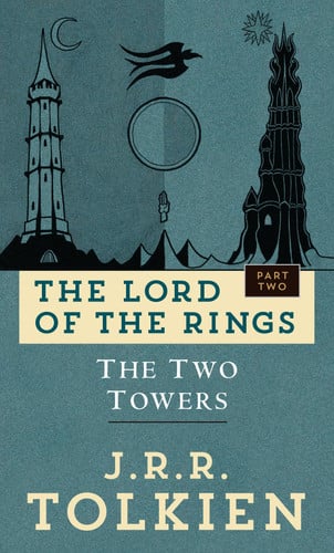 The Two Towers The Lord of the Rings: Part Two