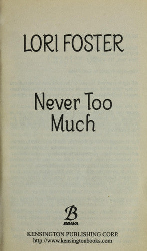 Never Too Much