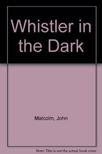 Whistler in the Dark