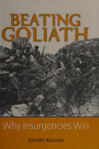 Beating Goliath: Why Insurgencies Win
