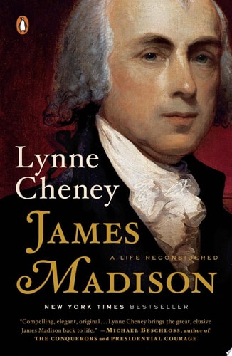 James Madison A Life Reconsidered