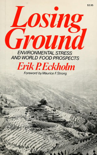 Losing Ground: Environmental Stress and World Food Prospects