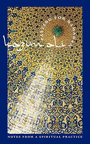 FASTING FOR RAMADAN: Notes from a Spiritual Practice (Tupelo Press Lineage Series)