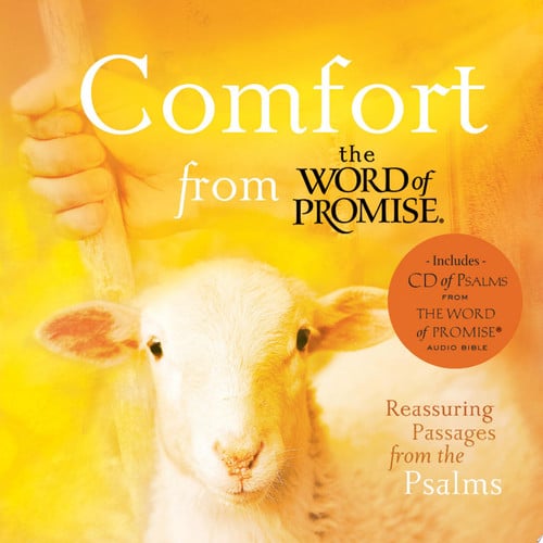 Comfort from the Word of Promise: Reassuring Passages from the Psalms