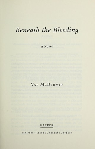 Beneath the Bleeding A Novel