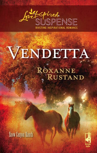 Vendetta (Snow Canyon Ranch Trilogy #2) (Steeple Hill Love Inspired Suspense #87)