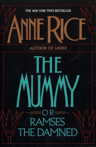 The Mummy or Ramses the Damned A Novel