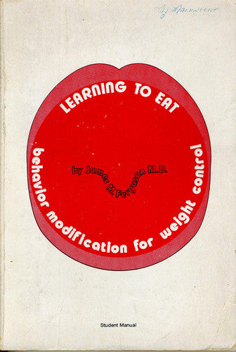 Learning to Eat: Student Manual: Behaviour Modification for Weight Control